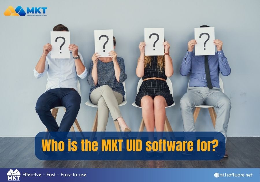 Who is the MKT UID software for? Who is the MKT UID software for?